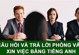 Câu Hỏi Tiếng Anh Phỏng Vấn Xin Việc