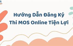 Đăng Ký Thi Mos Tại Hà Nội