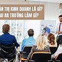 Học Quản Trị Kinh Doanh Nên Làm Gì